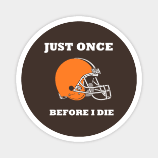 just once before i die Magnet